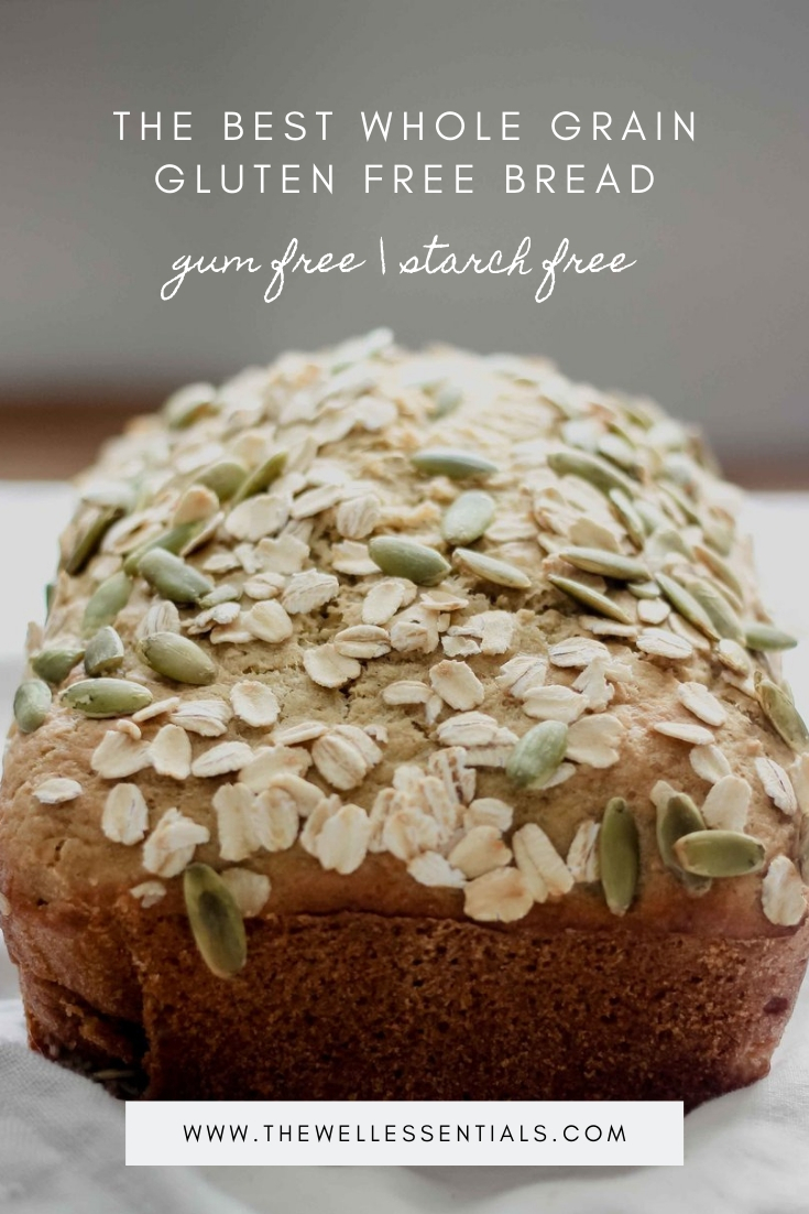 The Best Whole Grain Gluten Free Bread You Will Ever Have - The Well Essentials